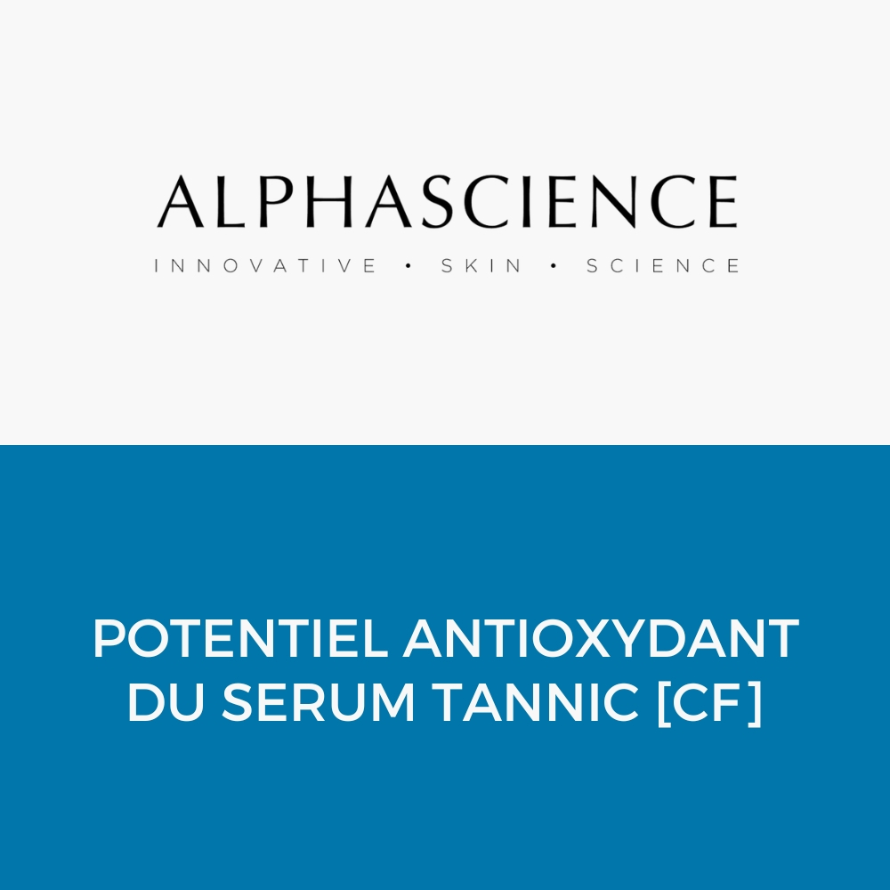 Potentiel Antioxydant du serum TANNIC [CF]